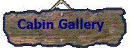 Cabin Gallery